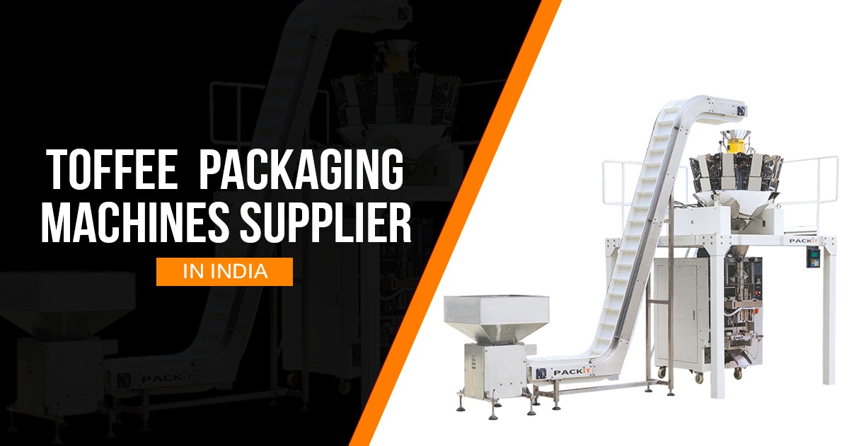 Toffee Packing Machine Suppliers at Best Prices in India