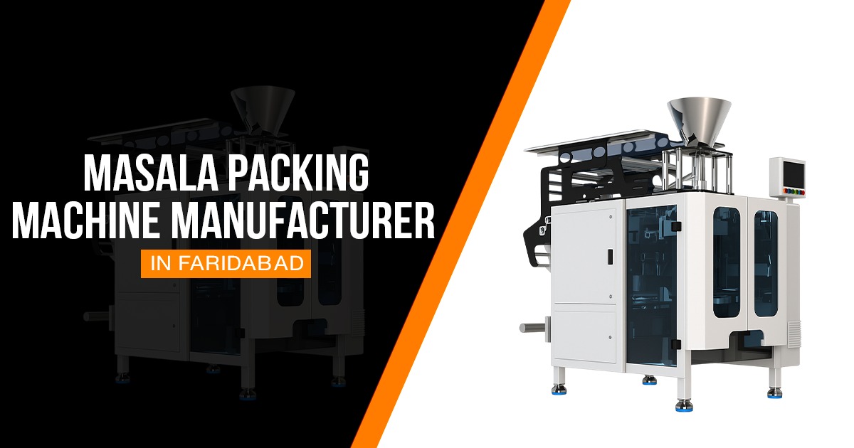 Masala Packing Machine Manufacturer in Faridabad