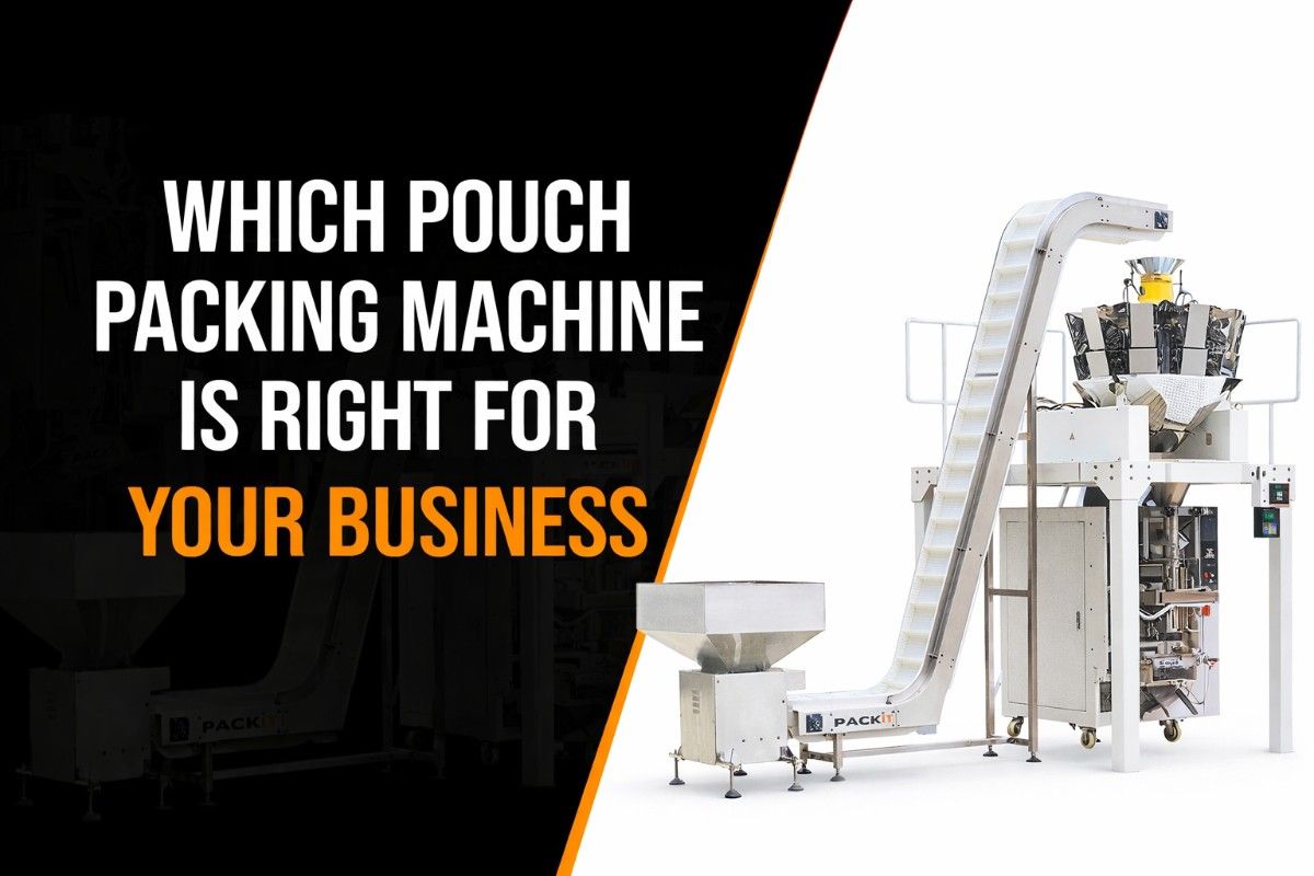 Which Pouch Packing Machine Is Right for Your Business